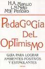 Pedagogia del optimismo: guia para lograr ambientes positivos y e stimulantes